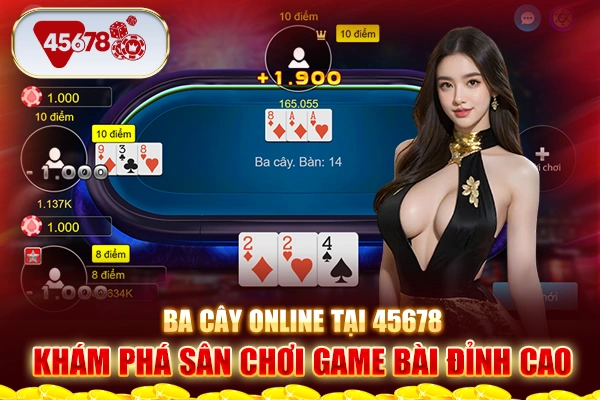 Ba cây online - Khám phá sân chơi game bài đỉnh cao