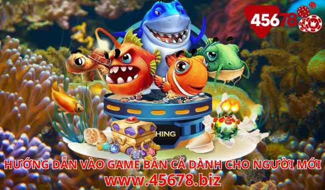 Hướng Dẫn Chơi Game Bắn Cá Dành Cho Người Mới Tại Trang 45678