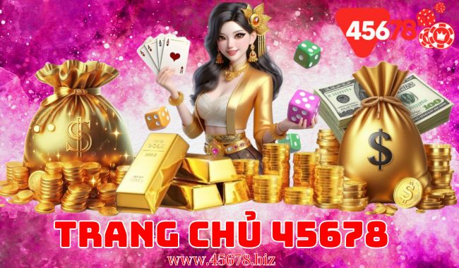 Trang chủ 45678 có hiện đại không? Khám phá sự hiện đại và tính năng của trang 45678