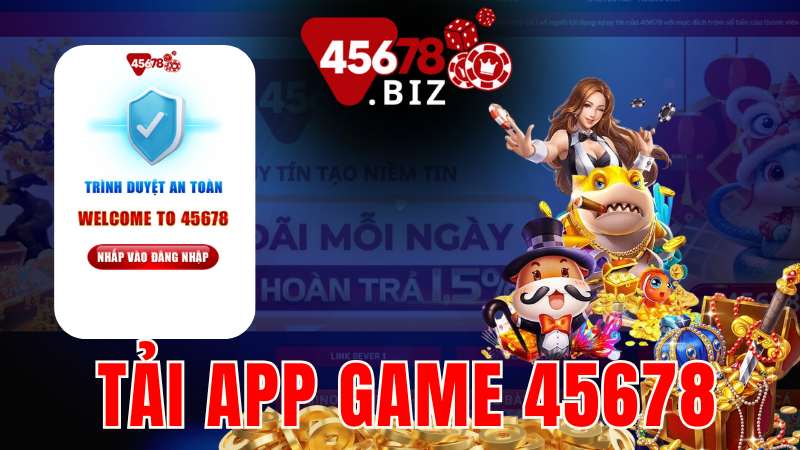 tải app game 45678 link mới nhất 2025