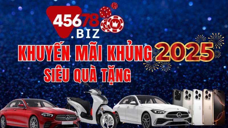 45678 khuyến mãi khủng tết 2025